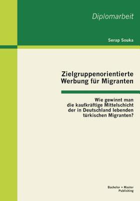 【预售】Zielgruppenorientierte Werbung Fur Migranten: Wie