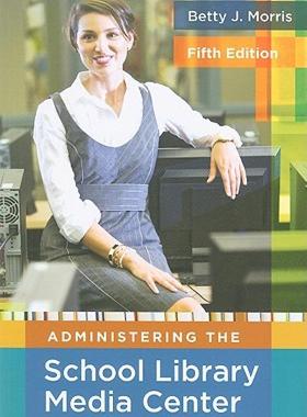 【预售】Administering the School Library Media Center