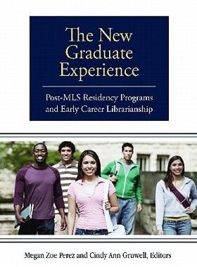 【预售】The New Graduate Experience: Post-MLS Residency