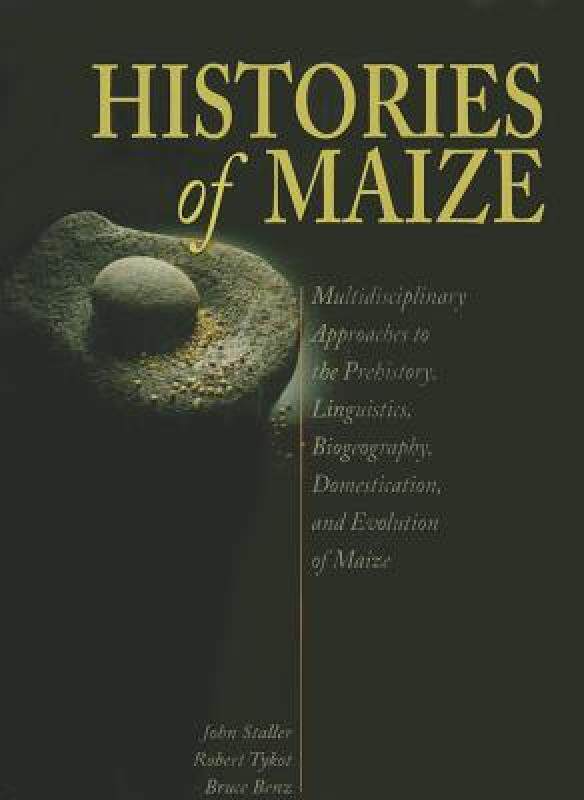【预售】Histories of Maize: Multidisciplinary Approaches to