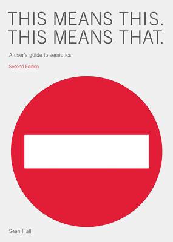 【预售】This Means This, This Means That: A User's Guide to
