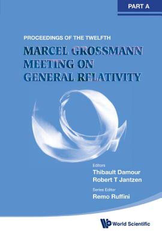 【预售】The Twelfth Marcel Grossmann Meeting: On Recent
