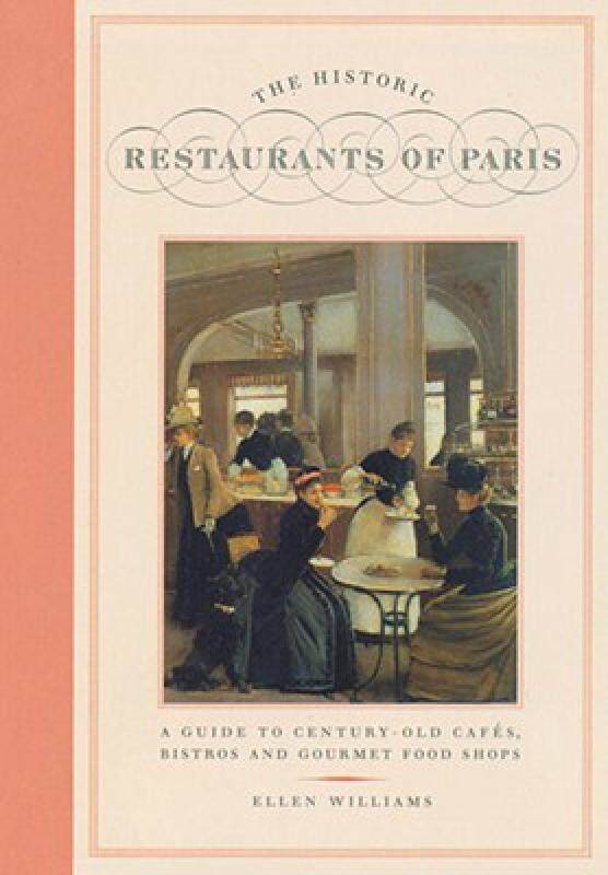 【预售】The Historic Restaurants of Paris: A Guide to