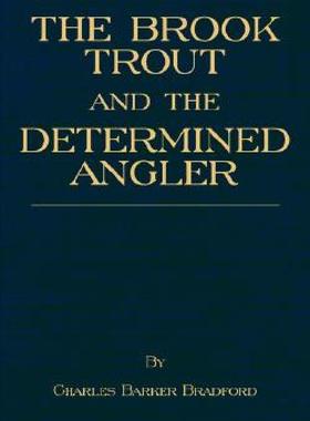 【预售】The Brook Trout and the Determined Angler (History