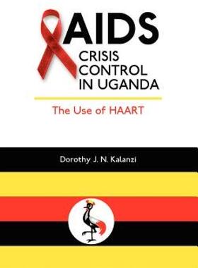 【预售】AIDS Crisis Control in Uganda: The Use of Haart