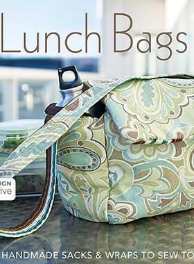 【预售】Lunch Bags!: 25 Handmade Sacks & Wraps to Sew Today