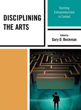 【预售】Disciplining the Arts: Teaching Entrepreneurship in