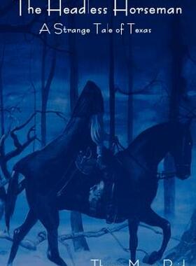 【预售】The Headless Horseman: A Strange Tale of Texas (the