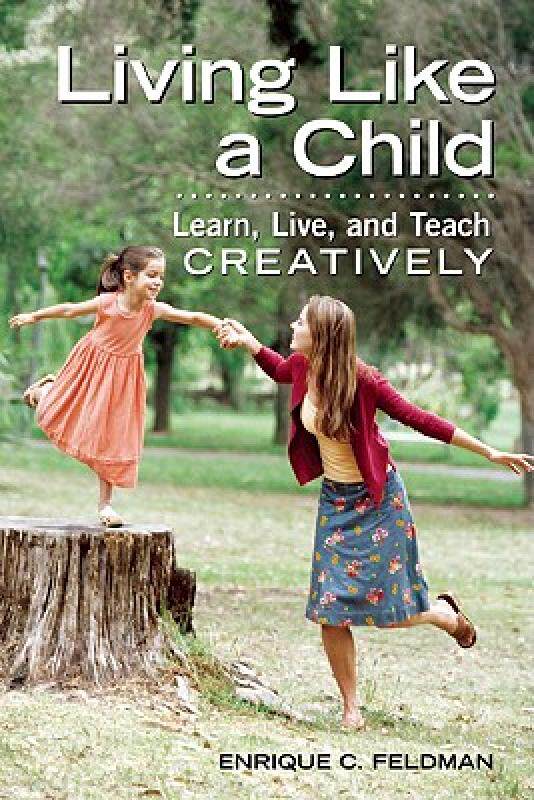 【预售】Living Like a Child: Learn, Live, and Teach