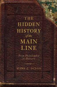 【预售】The Hidden History of the Main Line: From