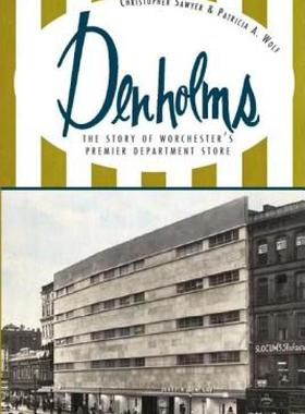 【预售】Denholms: The Story of Worcester's Premier