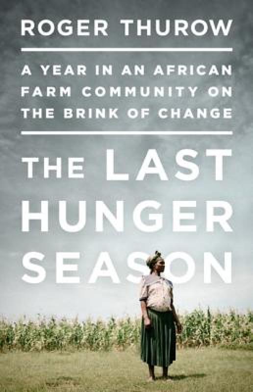 【预售】The Last Hunger Season: A Year in an African Farm