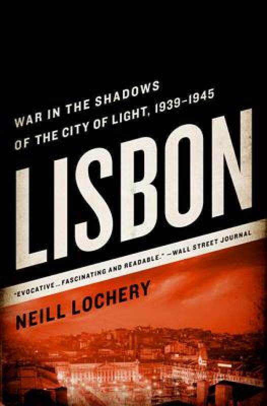 【预售】Lisbon: War in the Shadows of the City of Light