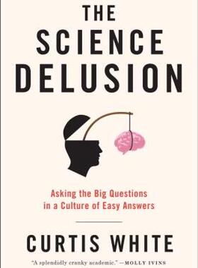 【预售】The Science Delusion: Asking the Big Questions in a