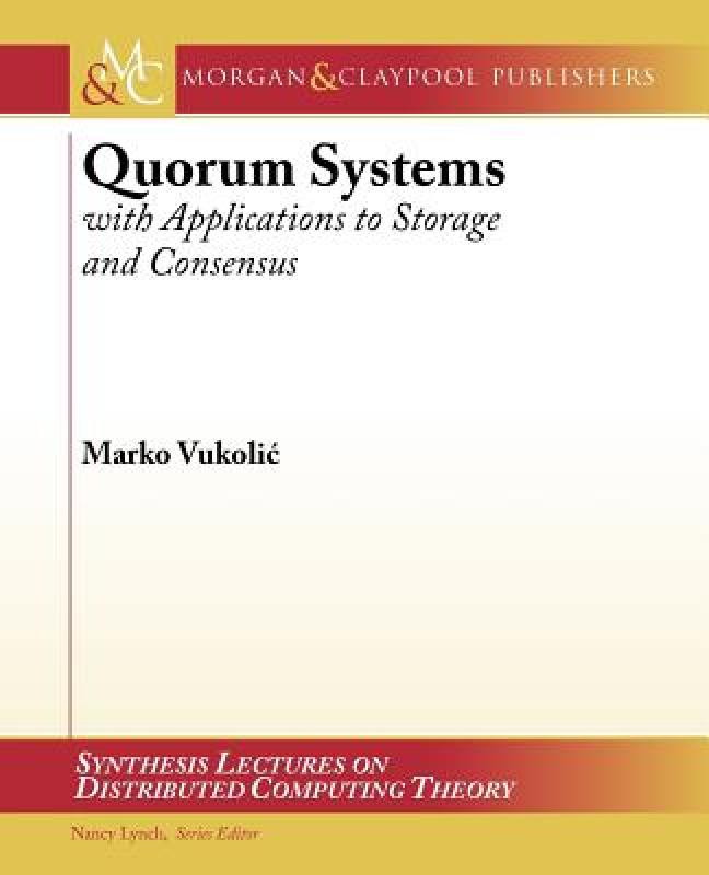 【预售】Quorum Systems: With Applications to Storage and 书籍/杂志/报纸 原版其它 原图主图