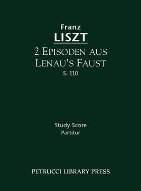 【预售】2 Episoden Aus Lenua's Faust, S. 110 - Study Score