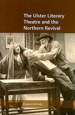 【预售】The Ulster Literary Theatre and the Northern