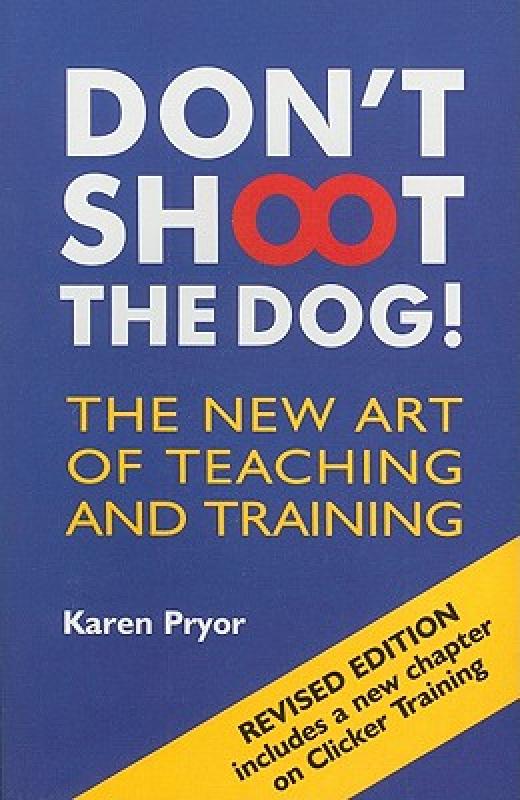 【预售】Don't Shoot the Dog!: The New Art of Teaching and