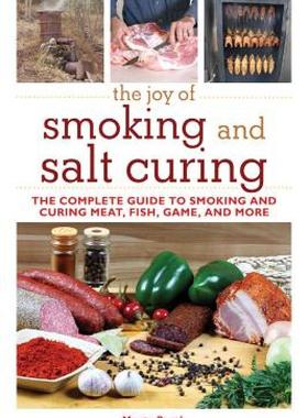 【预售】The Joy of Smoking and Salt Curing: The Complete