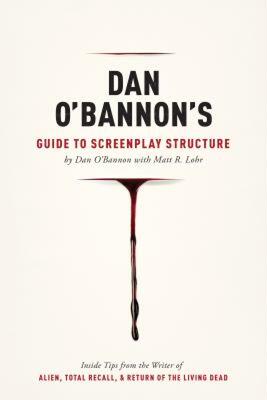 【预售】Dan O'Bannon's Guide to Screenplay Structure: Inside