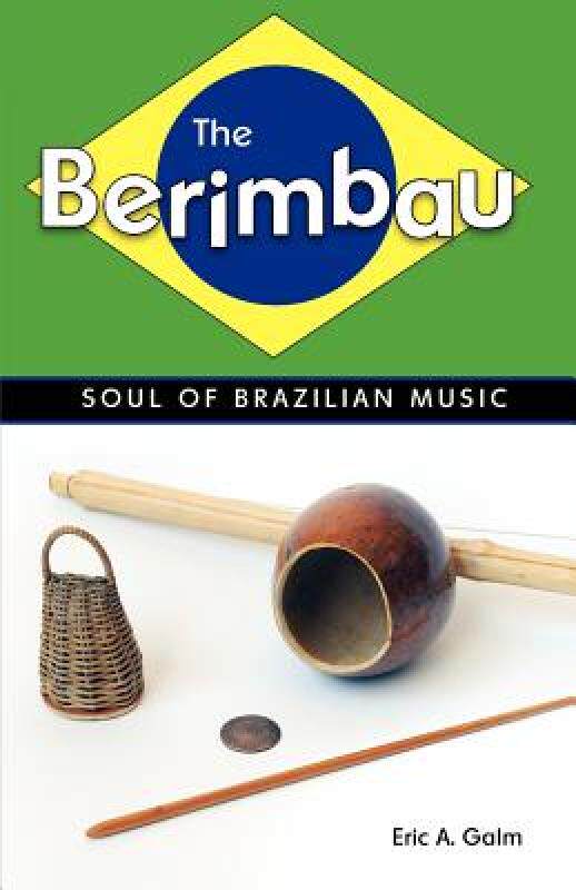 【预售】The Berimbau: Soul of Brazilian Music