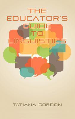【预售】The Educator's Guide to Linguistics (Hc)