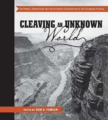 【预售】Cleaving an Unknown World: The Powell Expeditions