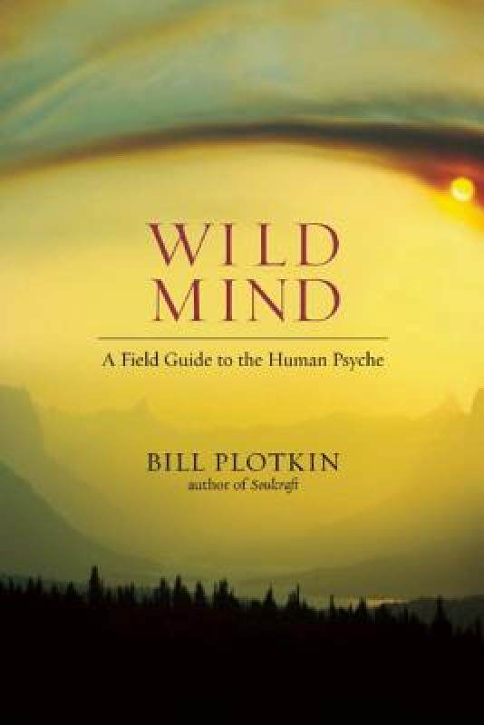 【预售】Wild Mind: A Field Guide to the Human Psyche