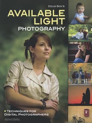 【预售】Doug Box's Available Light Photography: Techniques