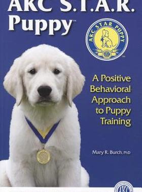 【预售】AKC S.T.A.R. Puppy: A Positive Behavioral Approach