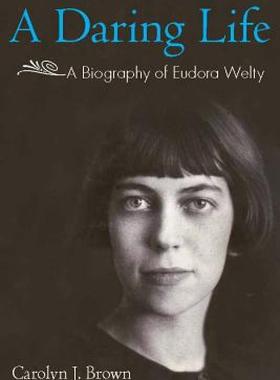 【预售】A Daring Life: A Biography of Eudora Welty