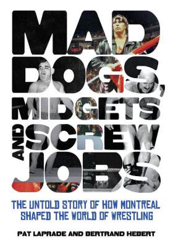 【预售】Mad Dogs, Midgets and Screw Jobs: The Untold Story