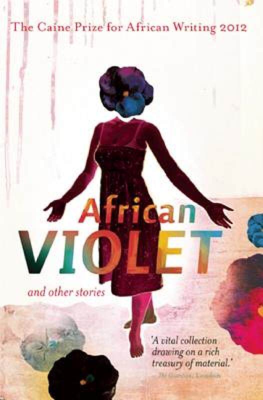 【预售】The Caine Prize for African Writing: African Violet