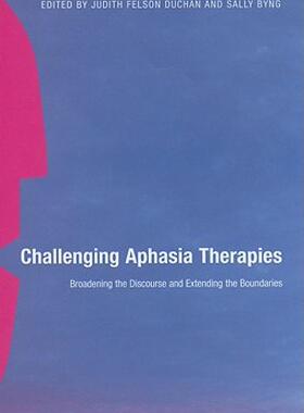 【预售】Challenging Aphasia Therapies: Broadening the