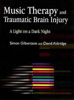 【预售】Music Therapy and Traumatic Brain Injury: A Light on