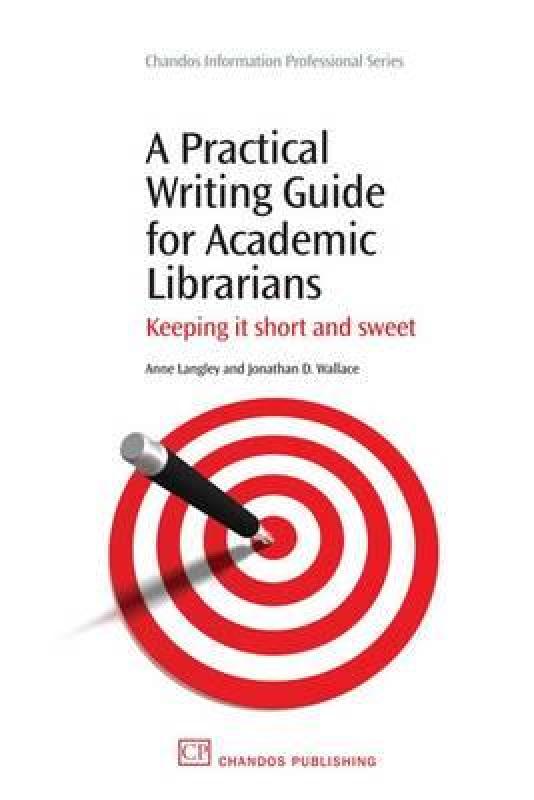 【预售】A Practical Writing Guide for Academic Librarians: 书籍/杂志/报纸 原版其它 原图主图