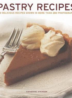 【预售】Pastry Recipes: 120 Delicious Recipes Shown in More