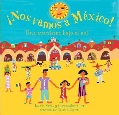 【预售】Nos Vamos A Mexico!: Una Aventura Bajo el Sol