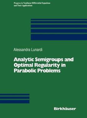 【预售】Analytic Semigroups and Optimal Regularity in