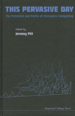 【预售】This Pervasive Day: The Potential and Perils of