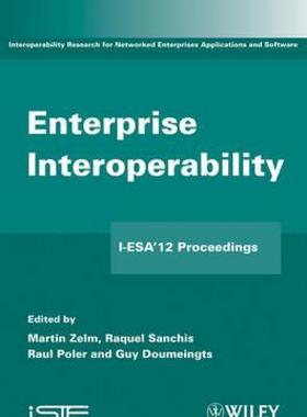【预售】Enterprise Interoperability: I-ESA'12 Proceedings