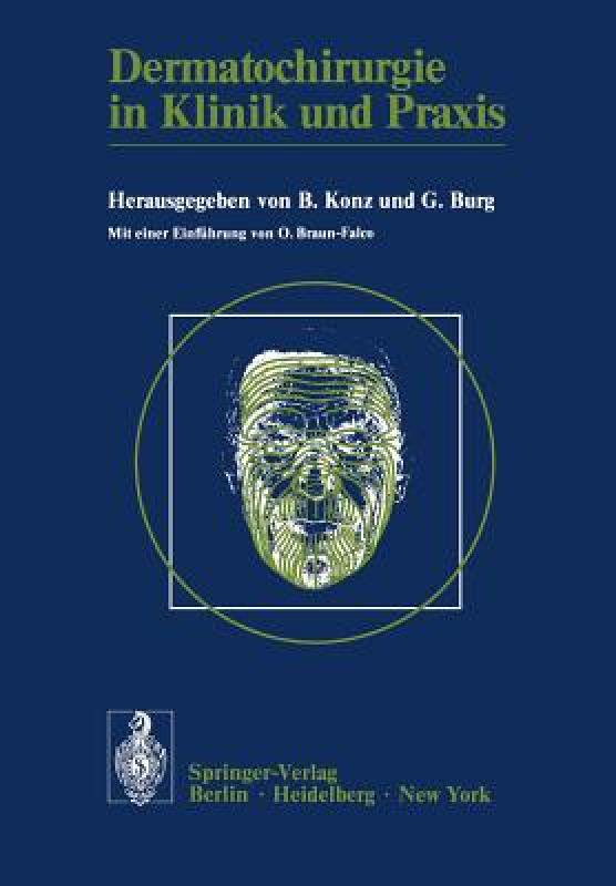 【预售】Dermatochirurgie in Klinik Und Praxis: Vortr GE Des