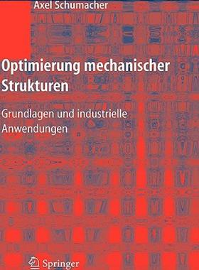 【预售】Optimierung Mechanischer Strukturen: Grundlagen Und