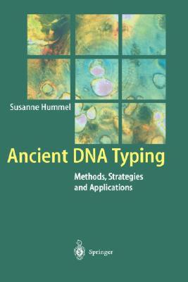 【预售】Ancient DNA Typing: Methods, Strategies and