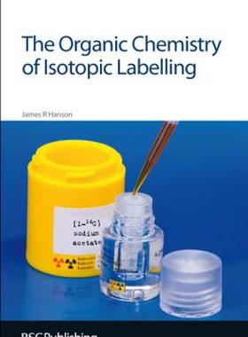 【预售】The Organic Chemistry of Isotopic Labelling