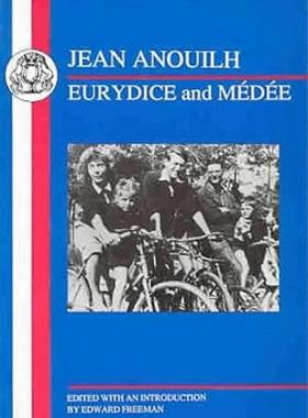 【预售】Anouilh: Eurydice and Medee (French Texts)