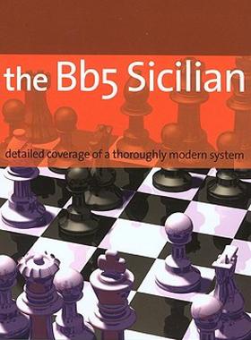 【预售】The Bb5 Sicilian: A Dynamic and Hypermodern Opening