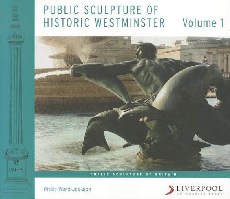 【预售】Public Sculpture of Historic Westminster, Volume 1