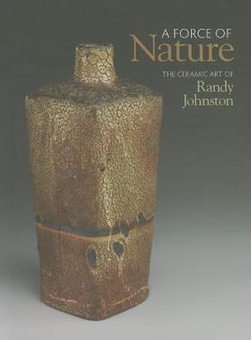 现货 A Force of Nature: The Ceramic Art of Randy