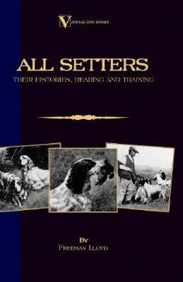 【预售】All Setters: Their Histories, Rearing & Training